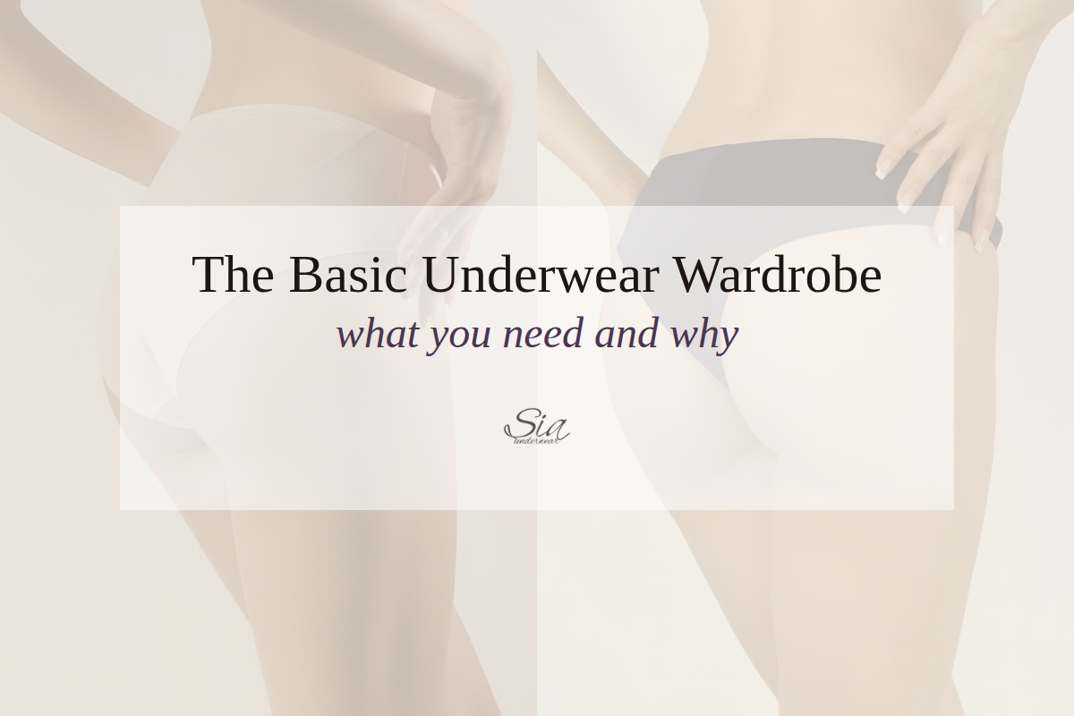 The basic underwear wardrobe — what you need and why | SIA Underwear