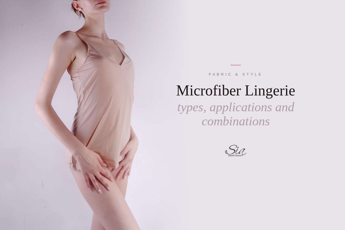 Microfiber lingerie — types, applications and combinations | SIA Underwear